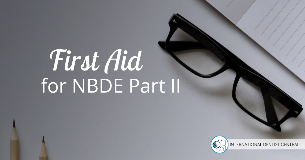 First Aid For The NBDE Part 2