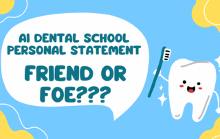 Ai Dental School Personal Statement - Friend or Foe